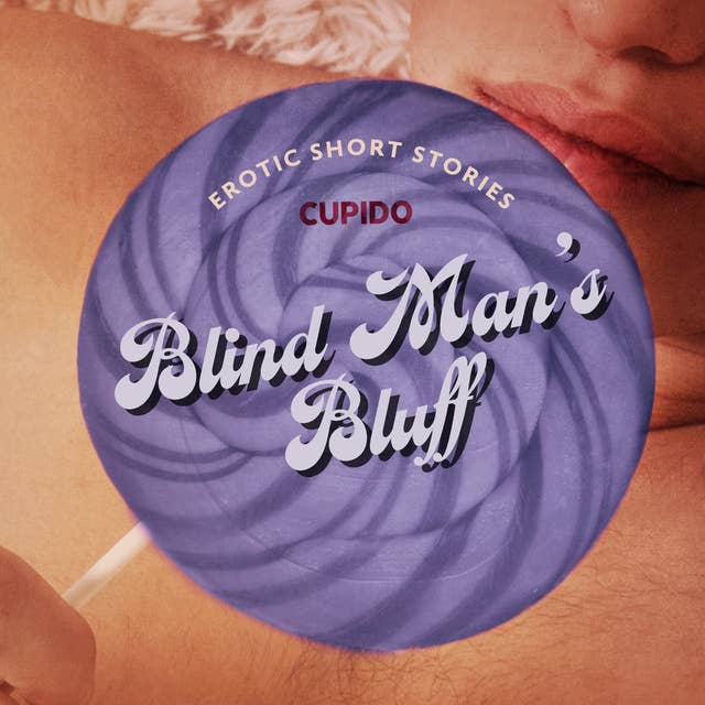 Blind Man’s Bluff – And Other Erotic Short Stories from Cupido