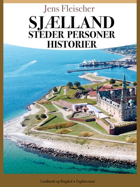 Sjælland. Steder, personer, historie