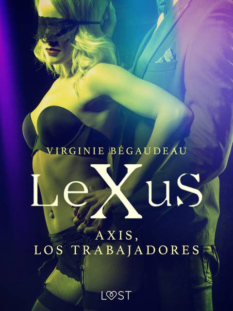 LeXuS: Axis, los trabajadores