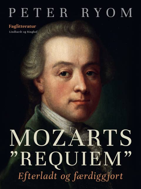 Mozarts "Requiem". Efterladt og færdiggjort