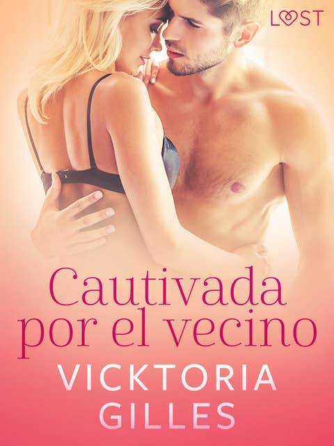 Cautivada por el vecino – una novela corta erótica
