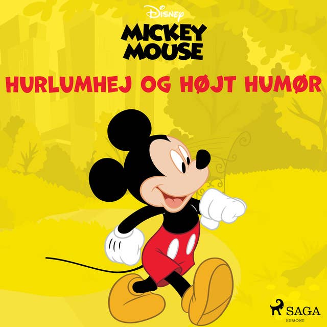 Mickey Mouse - Hurlumhej og højt humør