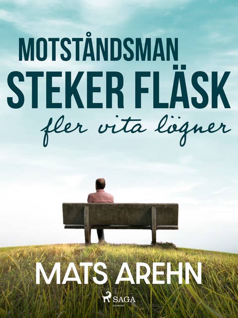Motståndsman steker fläsk: fler vita lögner