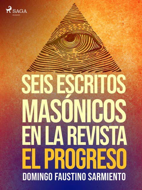 Cover for Seis escritos masónicos en la revista El Progreso