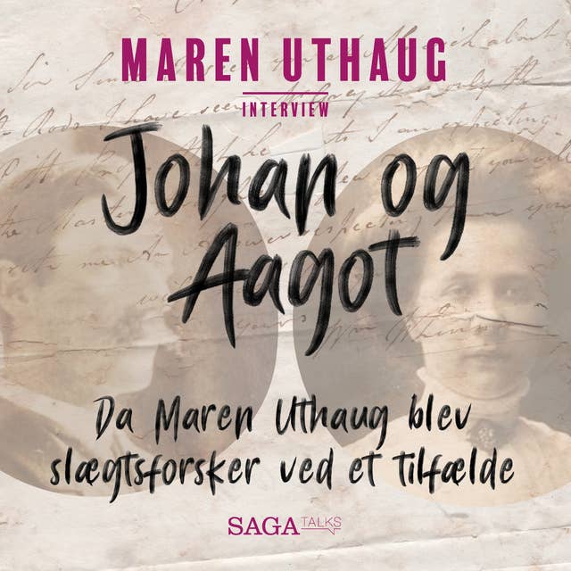 Cover for Johan og Aagot - Da Maren Uthaug blev slægtsforsker ved et tilfælde