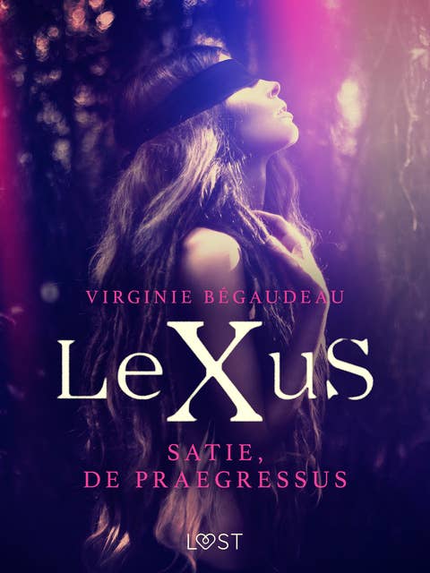 LeXuS : Satie, De Praegressus - Een erotische dystopie