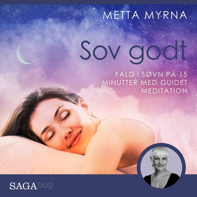 Sov godt - Fald i søvn på på 15 minutter med guidet meditation by Metta Myrna