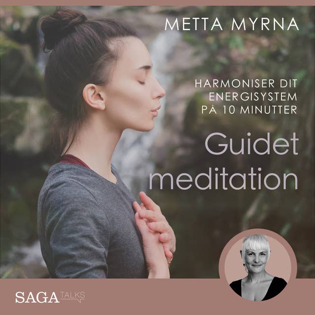 Guidet meditation - Harmoniser dit energisystem på 10 minutter