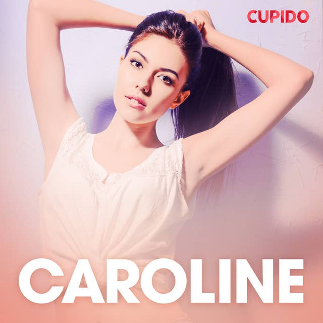 Caroline – erotisk novelle