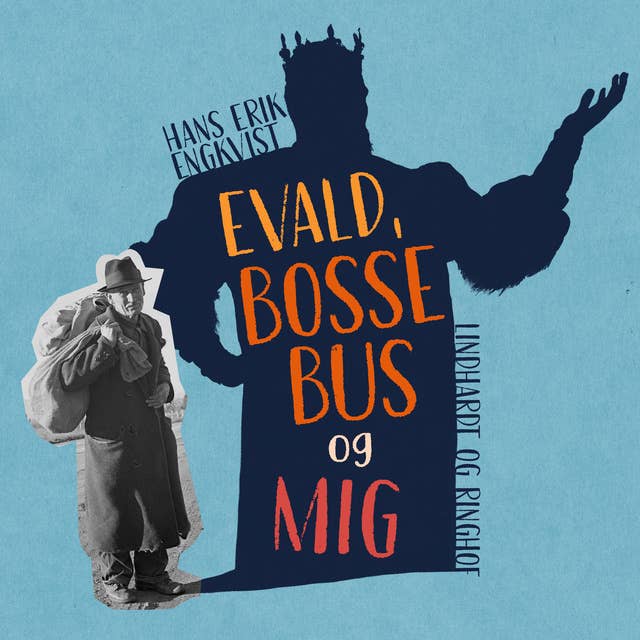 Evald, Bosse Bus og mig