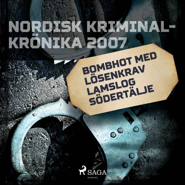 Bombhot med lösenkrav lamslog Södertälje