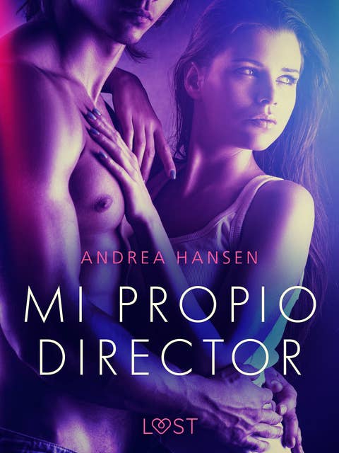 Mi Propio Director - una novela corta erótica