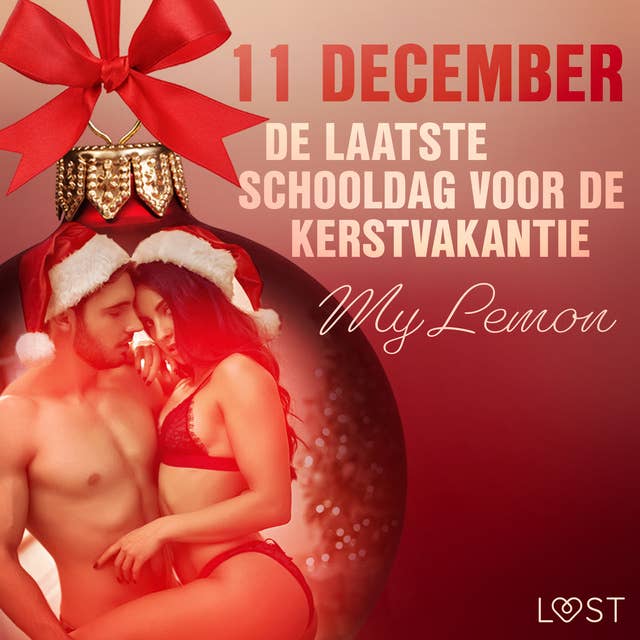 11 december: De laatste schooldag voor de kerstvakantie – een erotische adventskalender