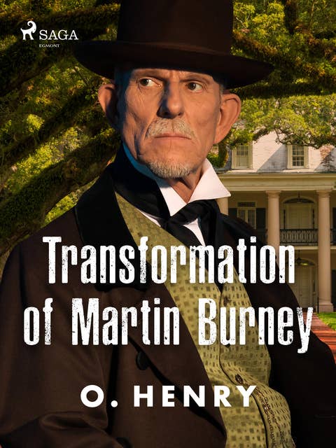 Transformation of Martin Burney