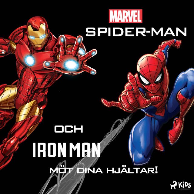 Spider-Man och Iron Man - möt dina hjältar!