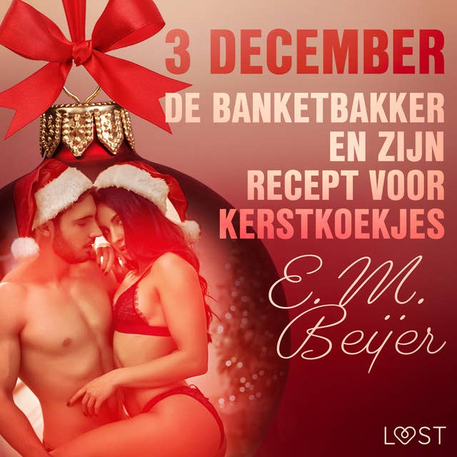 3 december - De Banketbakker en zijn recept voor kerstkoekjes – een erotische adventskalender