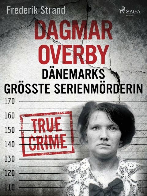 Dagmar Overby: Dänemarks größte Serienmörderin