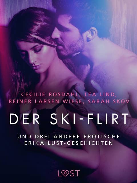 Der Ski-Flirt – und drei andere erotische Erika Lust-Geschichten