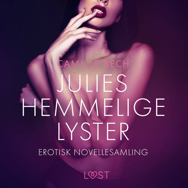 Cover for Julies hemmelige lyster – erotisk novellesamling