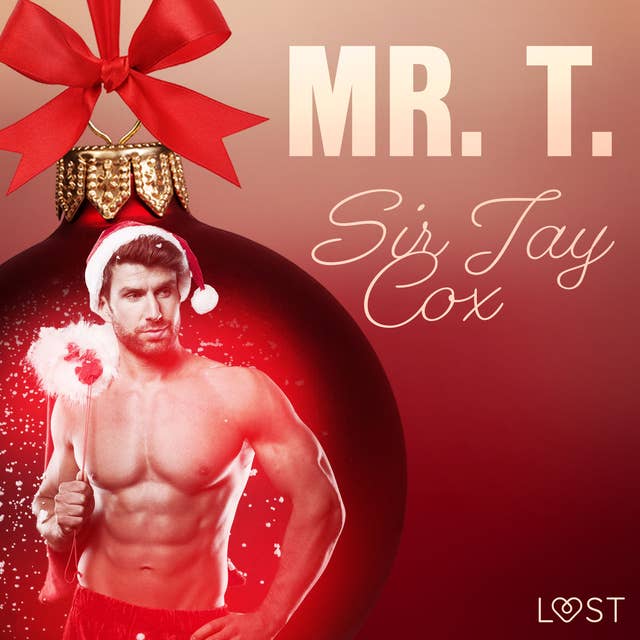 23. december: Mr. T. - en erotisk julekalender