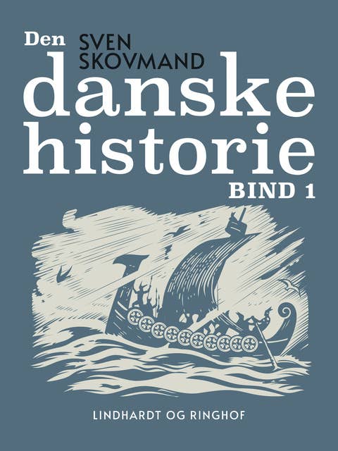 Den danske historie. Bind 1