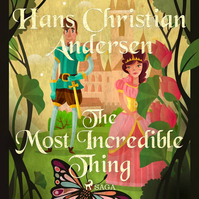 The Most Incredible Thing by H.C. Andersen