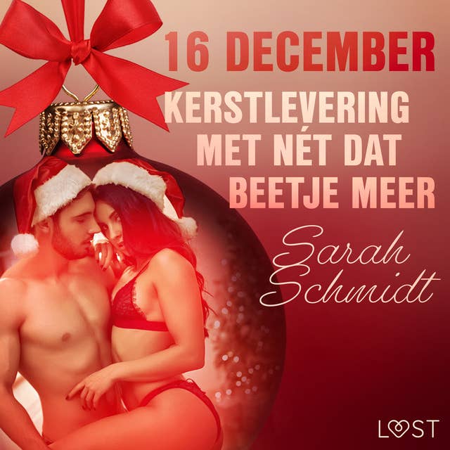 16 december: Kerstlevering met nét dat beetje meer – een erotische adventskalender