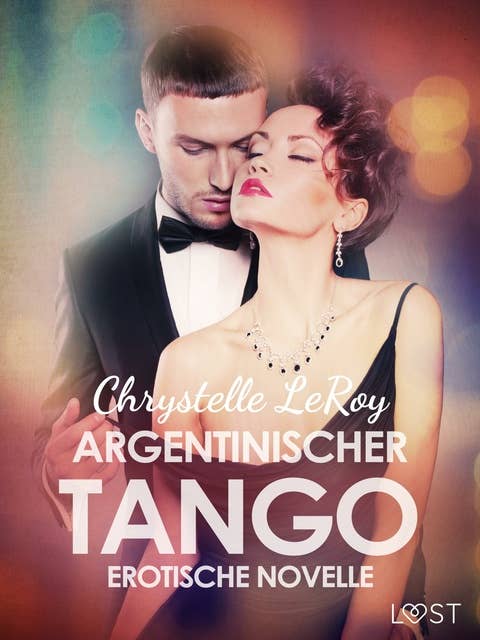 Argentinischer Tango - Erotische Novelle