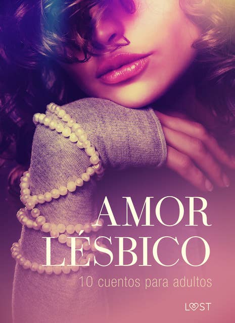 Cover for Amor lésbico: 10 cuentos para adultos