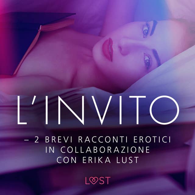 Cover for L’invito - 2 brevi racconti erotici in collaborazione con Erika Lust