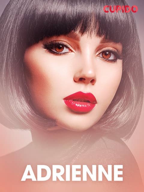 Adrienne – erotisk novell