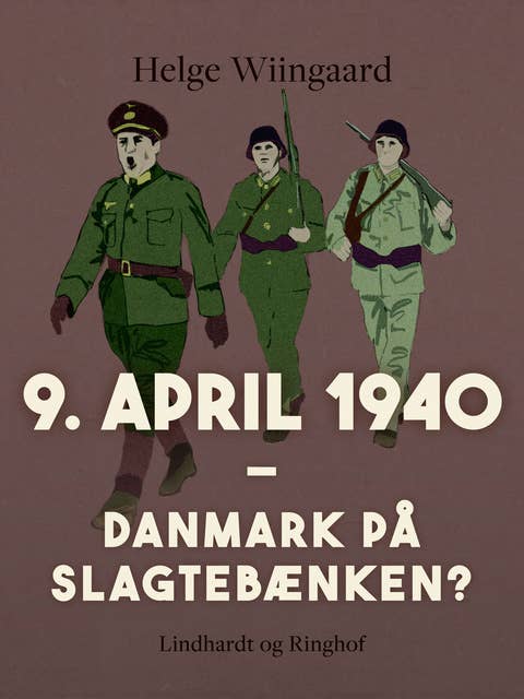 9. april 1940. Danmark på slagtebænken?