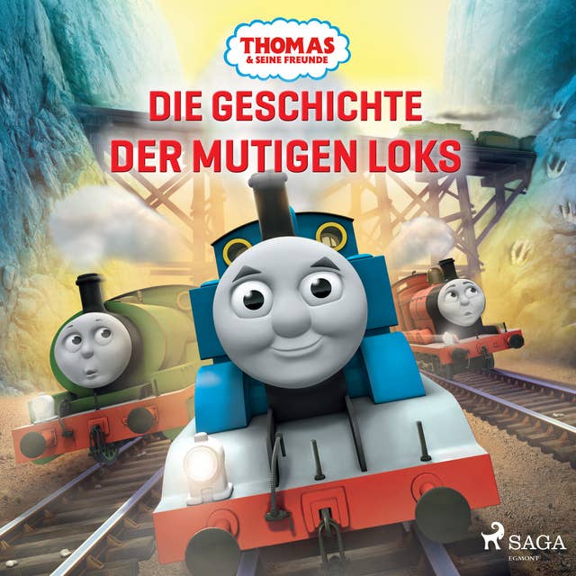 Thomas und seine Freunde: Die Geschichte der mutigen Loks