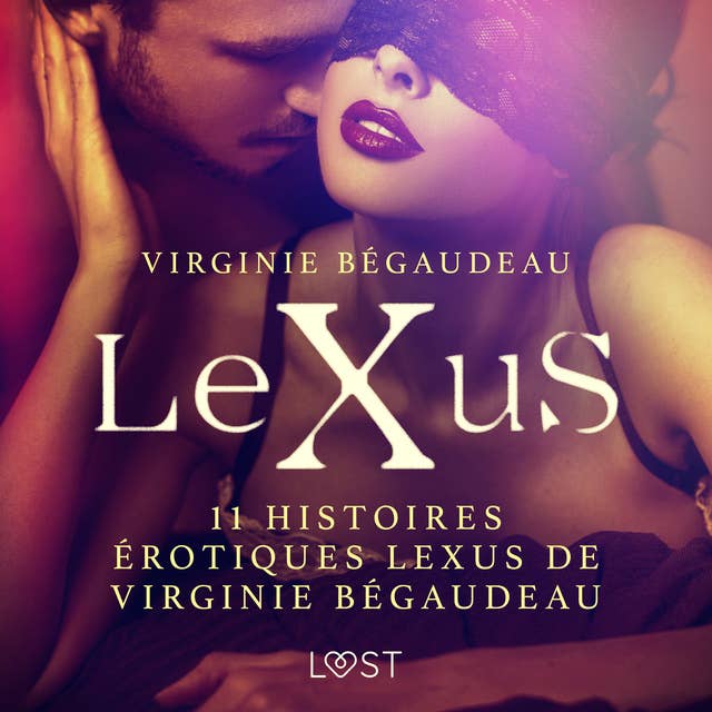 11 histoires érotiques LeXus de Virginie Bégaudeau