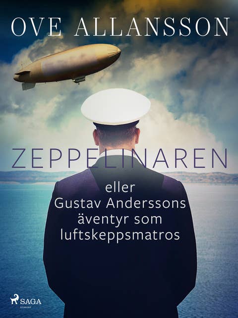 Zeppelinaren eller Gustav Anderssons äventyr som luftskeppsmatros