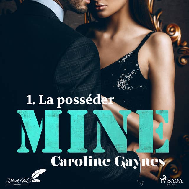 Mine, tome 1 : La posséder 