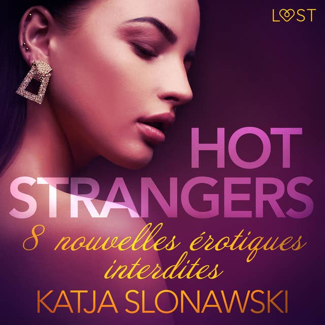 Hot strangers - 8 nouvelles érotiques interdites