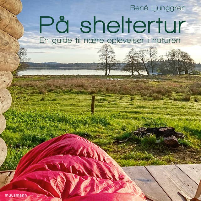 Cover for På sheltertur – En guide til nære oplevelser i naturen