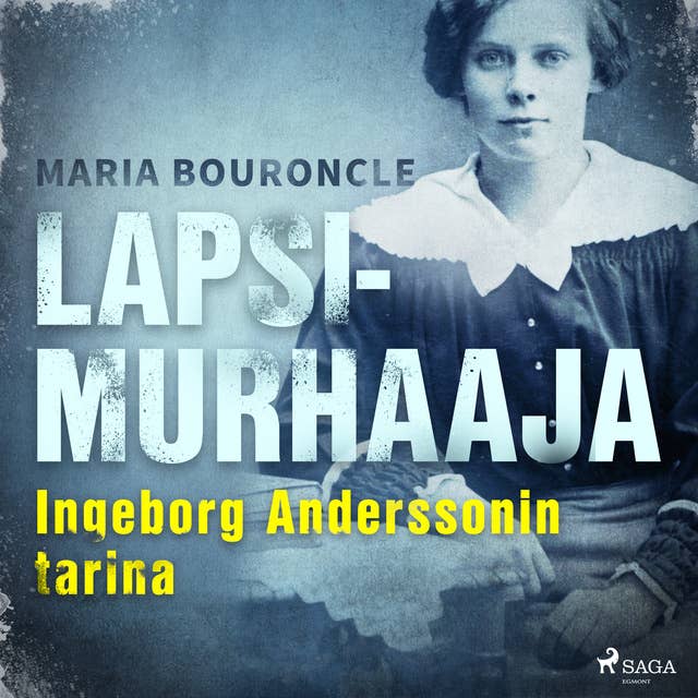 Se vain tapahtui – Lapsensurmaaja Ingeborg Anderssonin tarina