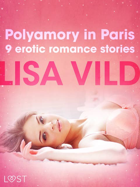 Polyamory in Paris - 9 erotic romance stories