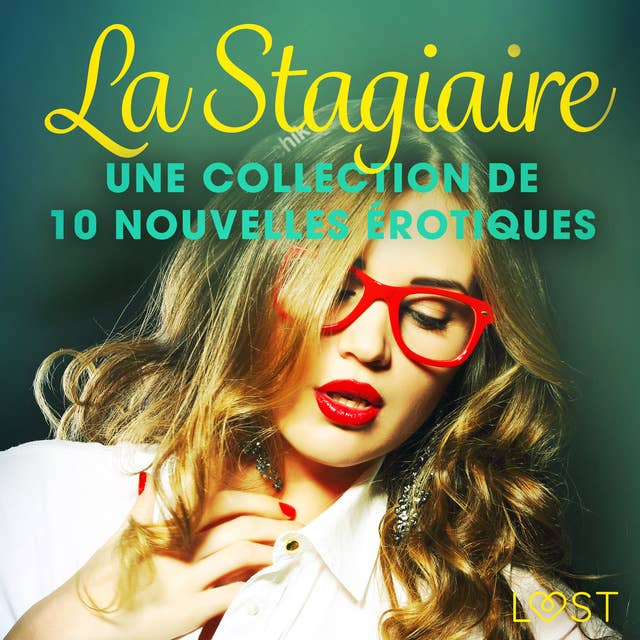 Cover for La Stagiaire – Une collection de 10 nouvelles érotiques