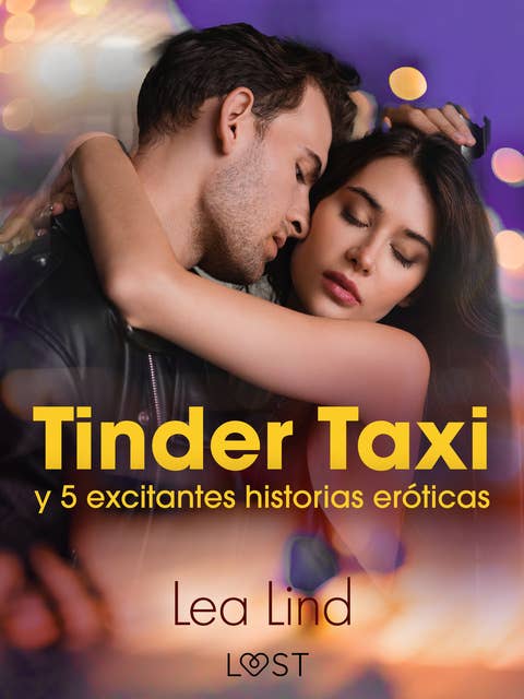 Tinder Taxi y 5 excitantes historias eróticas