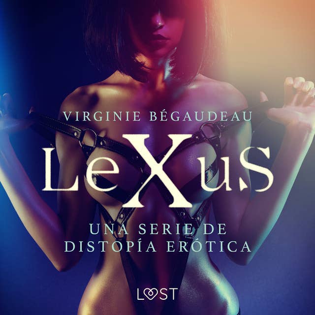 LeXuS - una serie de distopía erótica