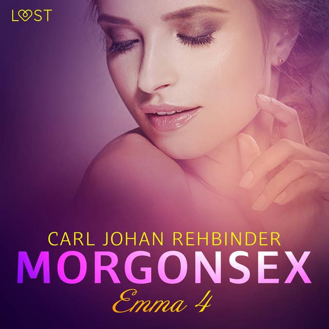 Emma 4: Morgonsex - erotisk novell