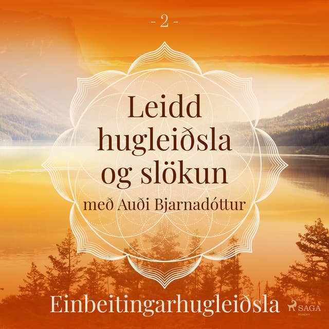 Leidd hugleiðsla og slökun - Einbeitingarhugleiðsla