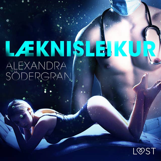Læknisleikur - Erótísk smásaga by Alexandra Södergran