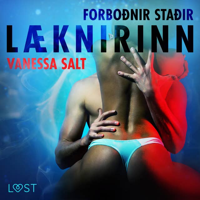 FORBOÐNIR STAÐIR : Læknirinn - Erótísk smásaga by Vanessa Salt