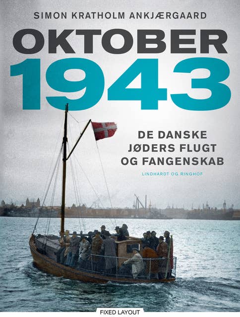 Oktober 1943: De danske jøders flugt og fangenskab