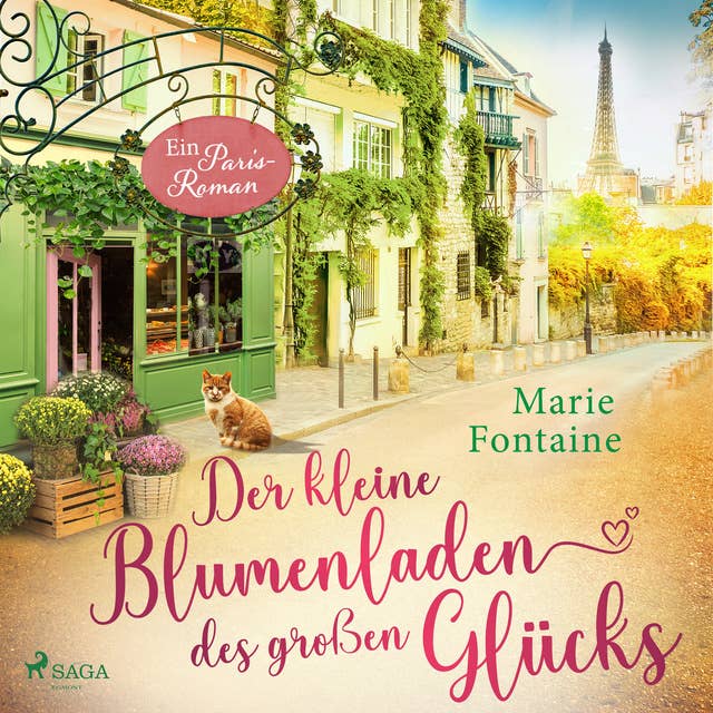 Der kleine Blumenladen des großen Glücks: Ein Paris-Roman