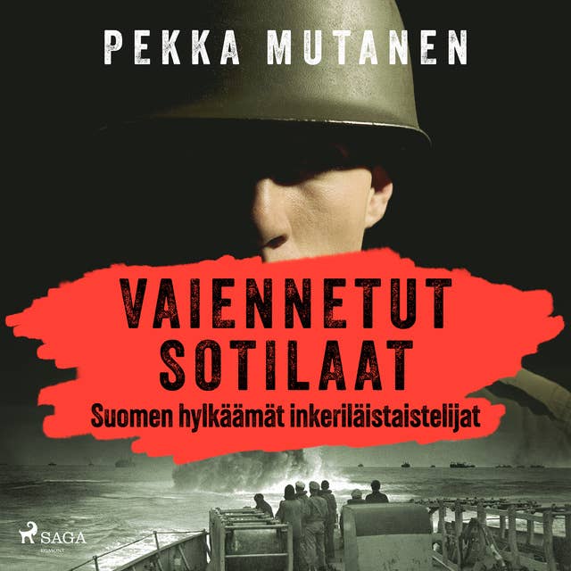 Vaiennetut sotilaat – Suomen hylkäämät inkeriläistaistelijat